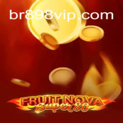 Discover the Exciting World of FruitNovaSuper80: A Dazzling Gaming Experience on BR898.COM