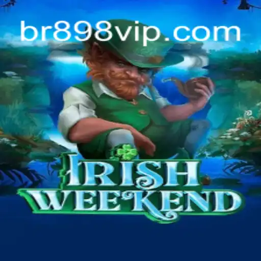 Exploring the Exciting World of IrishWeekend: A Comprehensive Guide